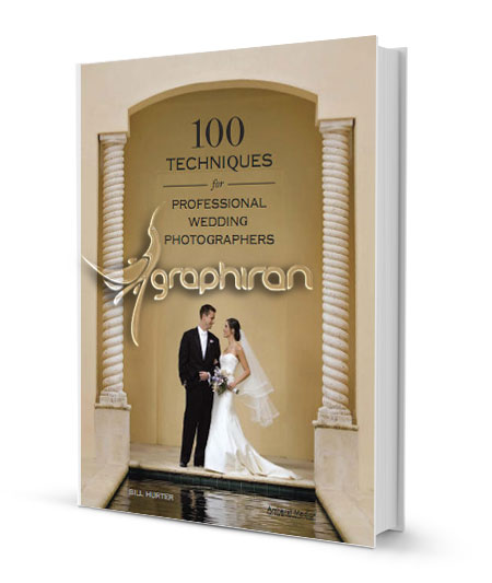 کتاب 100 تکنیک برای عکاسان حرفه ای عروسی کتاب 100 تکنیک برای عکاسان حرفه ای عروسی