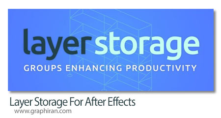 دانلود Layer Storage v1.2 اسکریپت افترافکت ساخت و مدیریت گروه ها