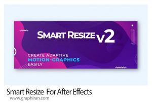 دانلود Smart Resize v2.2 اسکریپت افترافکت تغییر سایز کامپوزیشن به صورت داینامیک دانلود Smart Resize
