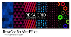 دانلود Reka Grid v1.3.5 Win/Mac اسکریپت افترافکت ساخت انیمیشن شکل دانلود Reka Grid