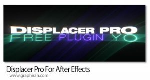 دانلود Displacer Pro v1.6.1 Win/Mac اسکریپت افترافکت Displacement Map حرفه ای Displacer Pro