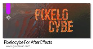 دانلود Pixelocybe v1.3.0 Win/Mac اسکریپت افترافکت فیلتر افکت موزاییکی دانلود Pixelocybe