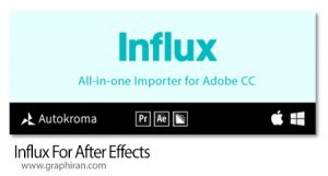 دانلود Influx v1.6.1 Win/Mac پلاگین افترافکت و پریمیر وارد کردن فایل های ویدئویی دانلود Influx