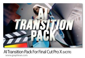 دانلود ترانزیشن های هوش مصنوعی فاینال کات AI Transition Pack For Final Cut Pro X دانلود ترانزیشن های هوش مصنوعی فاینال کات