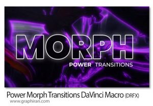 دانلود افزونه داوینچی ریزالو ساخت ترانزیشن Power Morph Transitions DaVinci Resolve Macro دانلود افزونه داوینچی ریزالو ساخت ترانزیشن