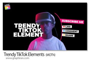 دانلود پروژه فاینال کات المان های تیک تاک Trendy TikTok Elements For FCPX دانلود پروژه فاینال کات المان های تیک تاک