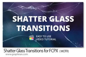 دانلود ترانزیشن های فاینال کات شکستن شیشه Shatter Glass Transitions for FCPX دانلود ترانزیشن های فاینال کات شکستن شیشه