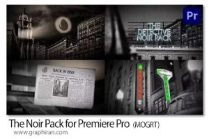 پروژه پریمیر افکت فیلم های کلاسیک نوآر The Noir Pack for Premiere Pro پروژه پریمیر افکت فیلم های کلاسیک نوآر