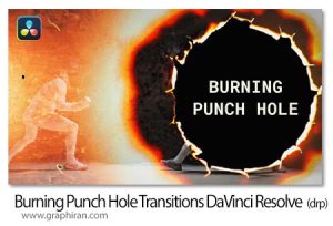 ترانزیشن های داوینچی ریزالو آتش گرفتن از وسط Burning Punch Hole Transitions DaVinci Resolve دانلود ترانزیشن های داوینچی ریزالو آتش گرفتن از وسط