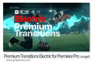 دانلود ترانزیشن های الکتریکی پریمیر Premium Transitions Electric for Premiere Pro دانلود ترانزیشن های الکتریکی پریمیر Premium Transitions Electric for Premiere Pro