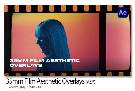 دانلود افکت های پوششی فیلم 35 میلی متری افترافکت 35mm Film Aesthetic Overlays