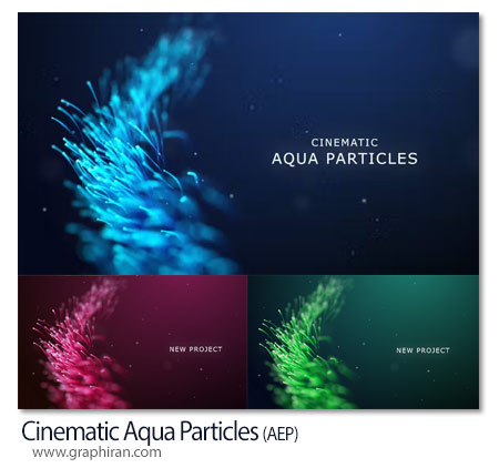 پروژه افترافکت پارتیکل های مایع سینمایی Cinematic Aqua Particles