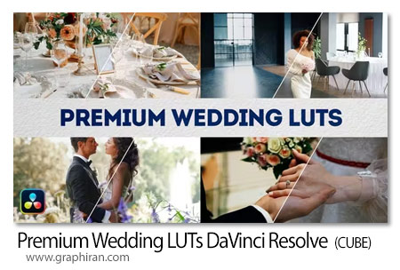 دانلود پک لات داوینچی ریزالو کالرگریدینگ فیلم عروسی Premium Wedding LUTs DaVinci Resolve