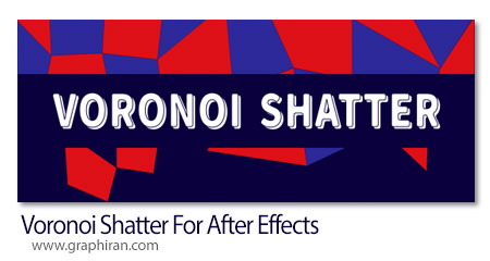دانلود Voronoi Shatter v3 Win/Mac اسکریپت افترافکت ساخت افکت شکستن