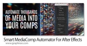 دانلود Smart MediaComp Automator 1.0.4 Win/Mac اسکریپت افترافکت یکپارچهسازی رسانه و متن دانلود Smart MediaComp Automator