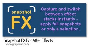 دانلود Snapshot FX v1.08 Win/Mac اسکریپ افترافکت عکس برداری از افکت ها دانلود Snapshot FX