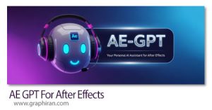 دانلود AE GPT v1.2.6 Win/Mac اسکریپت و پریمیر افترافکت قابلیت های ChatGPT دانلود AE GPT