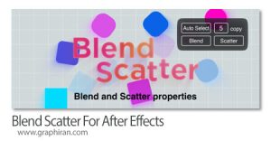 دانلود Blend Scatter v1.6 Win/Mac اسکریپت افترافکت ترکیب و پخش کردن ویژگی لایه ها دانلود Blend Scatter