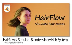 دانلود Hairflow v1.2.2 - Simulate Blender's New Hair System افزونه بلندر متحرک سازی مو Hairflow