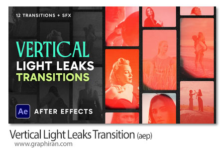 دانلود ترانزیشن های افترافکت انتشار نور عمودی Vertical Light Leaks Transitions