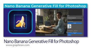 دانلود Nano Banana Generative Fill for Photoshop v2.3.0 پلاگین فتوشاپ هوش مصنوعی نانو بنانا دانلود Nano Banana Generative Fill for Photoshop