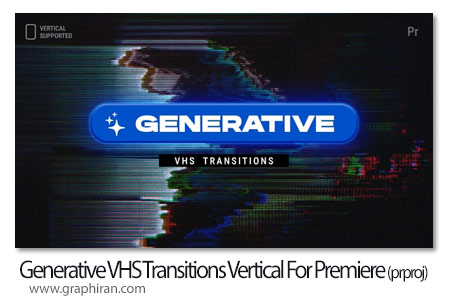 پروژه پریمیر ترانزیشن VHS عمودی پویاتولید Generative VHS Transitions Vertical For Premiere Pro