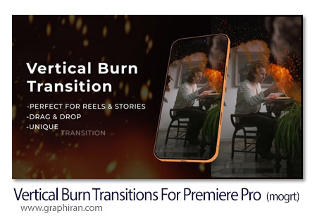 ترانزیشن های پریمیر عمودی سوختن و آتش Vertical Burn Transitions For Premiere Pro