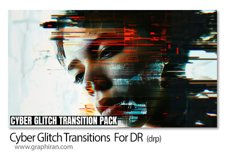 دانلود ترانزیشن های سایبر گلیچ داوینچی ریزالو Cyber Glitch Transitions Fast Digital Distortion FX Pack For DaVinci Resolve