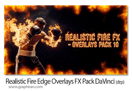 دانلود افکت های لبه آتش واقعی داونیچی ریزالو Realistic Fire Edge Overlays FX Pack DaVinci Resolve