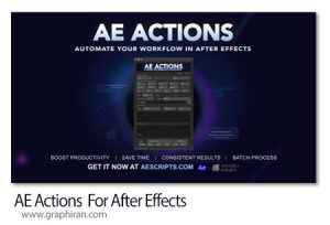 دانلود AE Actions v1.0.7 Win/Mac اسکریپت افترافکت پنل ضبط و اجرای خودکار عملیات افترافکت دانلود AE Actions