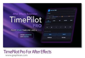 دانلود TimePilot Pro v1.0 Win/Mac اسکریپت افترافکت حرکت سریع و هوشمند در تایملاین دانلود TimePilot Pro