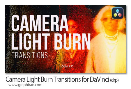 ترانزیشن های داوینچی ریزالو سوختن نور دوربین Camera Light Burn Transitions for DaVinci Resolve