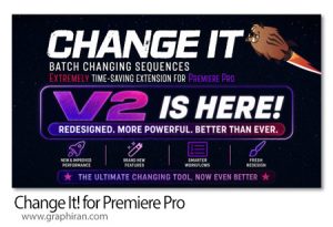 دانلود Change It! v2.0.3 Win/Mac اسکریپت پریمیر جستوجو، مدیریت و تغییر گروهی سکانس ها دانلود Change It! for Premiere Pro