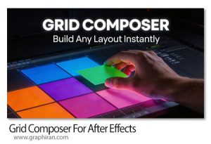 دانلود Grid Composer v1.4.05 Win/Mac اسکریپت افترافکت ابزار طراحی بصری ساخت و مدیریت چیدمان دانلود Grid Composer