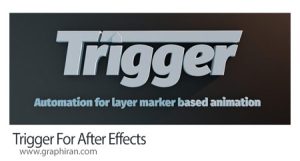 دانلود Trigger v1.3 Win/Mac اسکریپت افترافکت خودکارسازی و زمان بندی مجدد انیمیشن ها دانلود Trigger