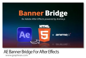 دانلود AE Banner Bridge v1.0.0.0 Win/Mac اسکریپت افترافکت تبدیل کامپوزیشن های افترافکت به بنرهای متحرک HTML5 دانلود AE Banner Bridge