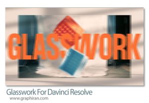 دانلود Glasswork v2.0.8 for Davinci Resolve افزونه داوینچی ریزالو ساخت افکت شیشه Glasswork for Davinci Resolve