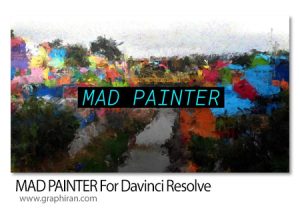 دانلود MAD PAINTER v1.4.7 For Davinci Resolve افزونه داوینچی ریزالو شبیه سازی تکنیک های نقاشی دانلود MAD PAINTER