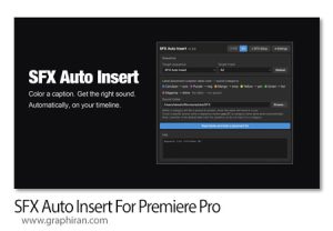 دانلود SFX Auto Insert v1.3.0 Win/Mac اسکریپت پریمیر افزودن خودکار افکت های صوتی به تایم لاین دانلود SFX Auto Insert