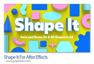 دانلود Shape It v1.0.0 Win/Mac اسکریپت افترافکت ذخیره و استفاده مجدد از Shape ها دانلود Shape It